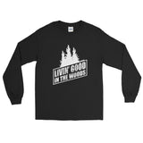 LIVIN' GOOD IN THE WOODS LONG SLEEVE T-SHIRT