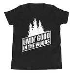 Livin' Good in the Woods Youth T-Shirt