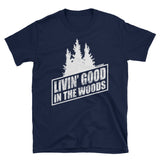 LIVIN' GOOD IN THE WOODS T-SHIRT